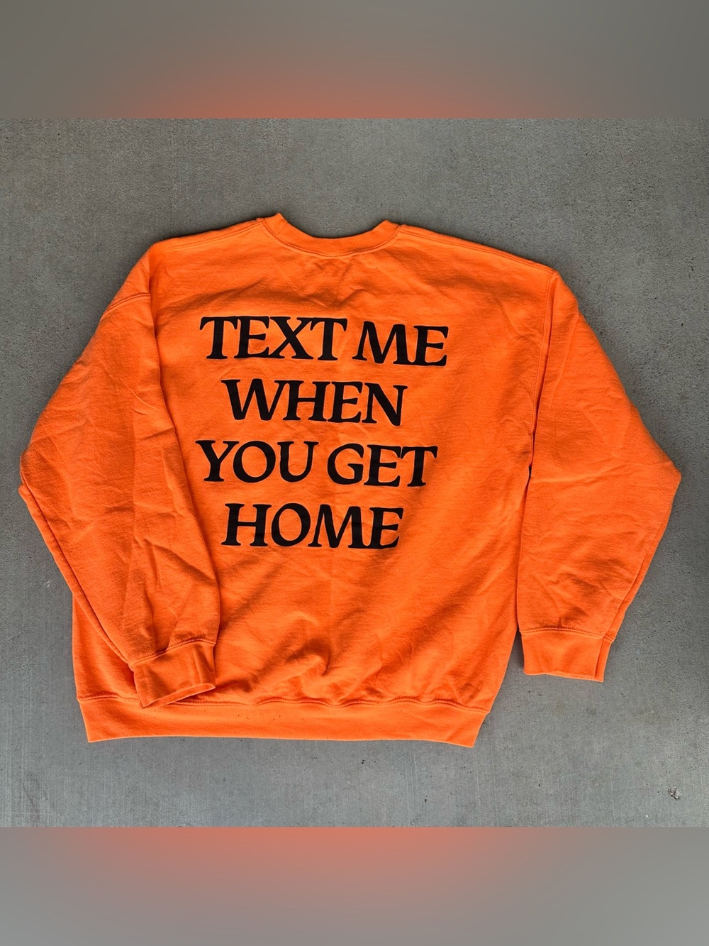 LONELY GHOST Orange Crewneck Text Me When You Get Home Size XL
